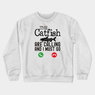 The Catfish are calling funny Catfish Crewneck Sweatshirt